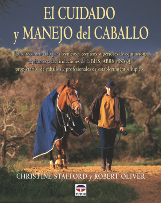 El cuidado y manejo del caballo - Ediciones Tutor