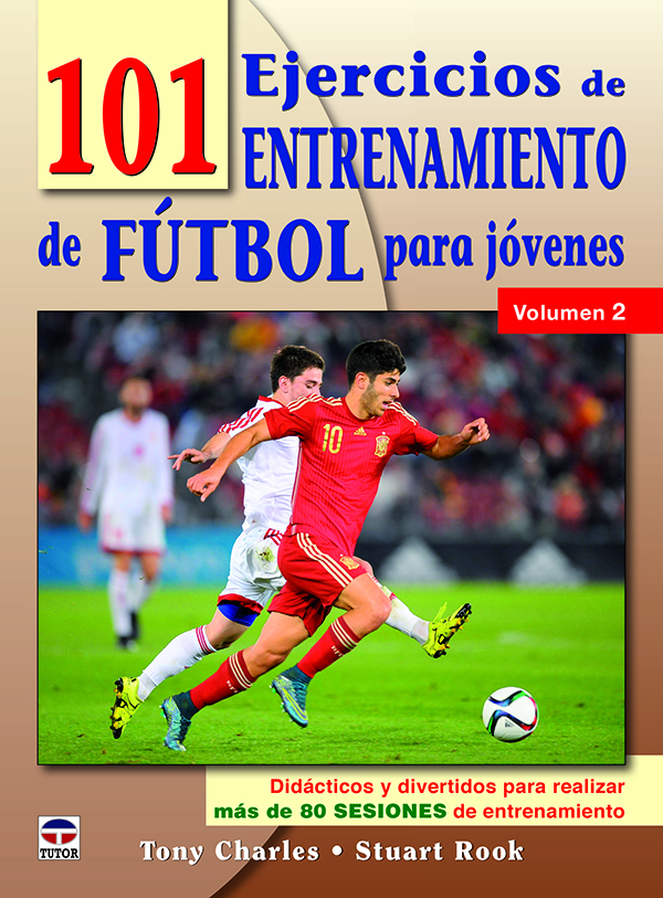 101 ejercicios de entrenamiento de Fútbol para jóvenes. Volumen 2